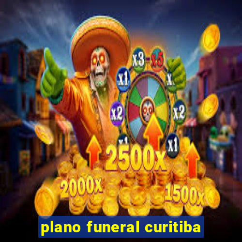 plano funeral curitiba